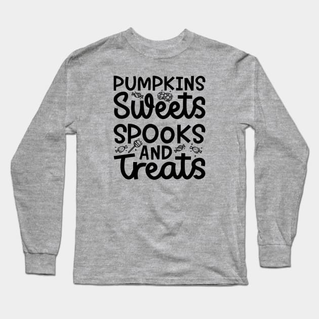 Pumpkin Sweets Spooks and Treats Girls Boys Halloween Cute Funny Long Sleeve T-Shirt by GlimmerDesigns